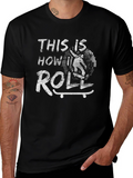 This Is How I Roll Skateboard T-Shirt