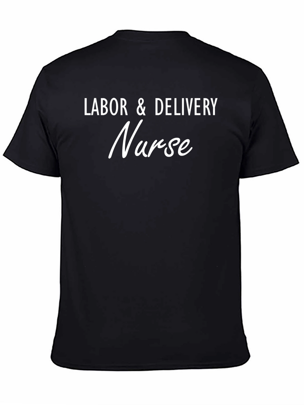 Labor & Delivery Nurse T-Shirt