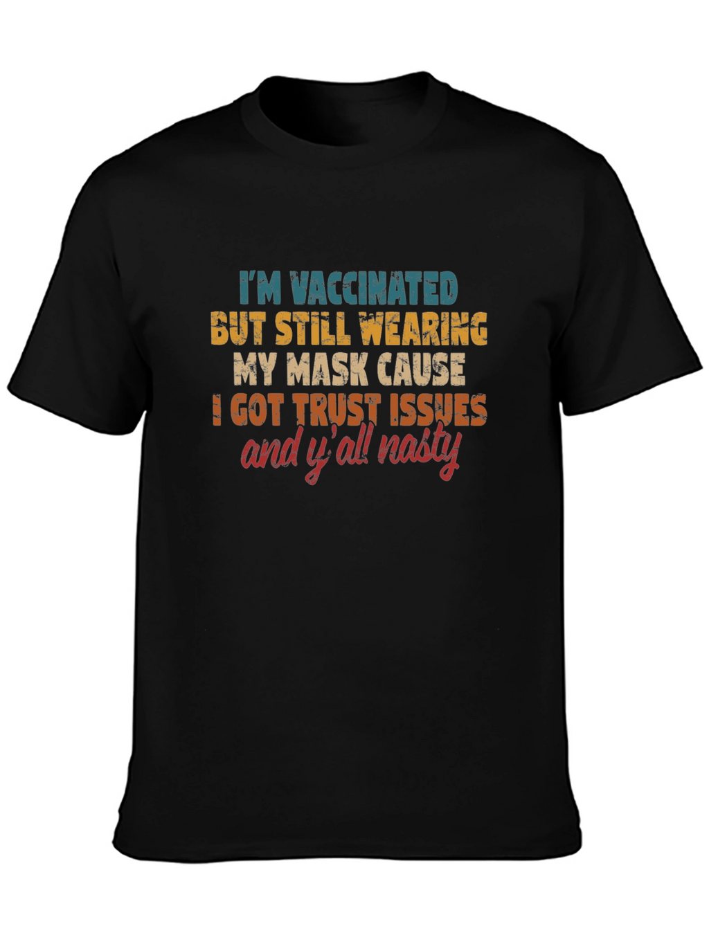 Vaccinated Trust Issues T-Shirt