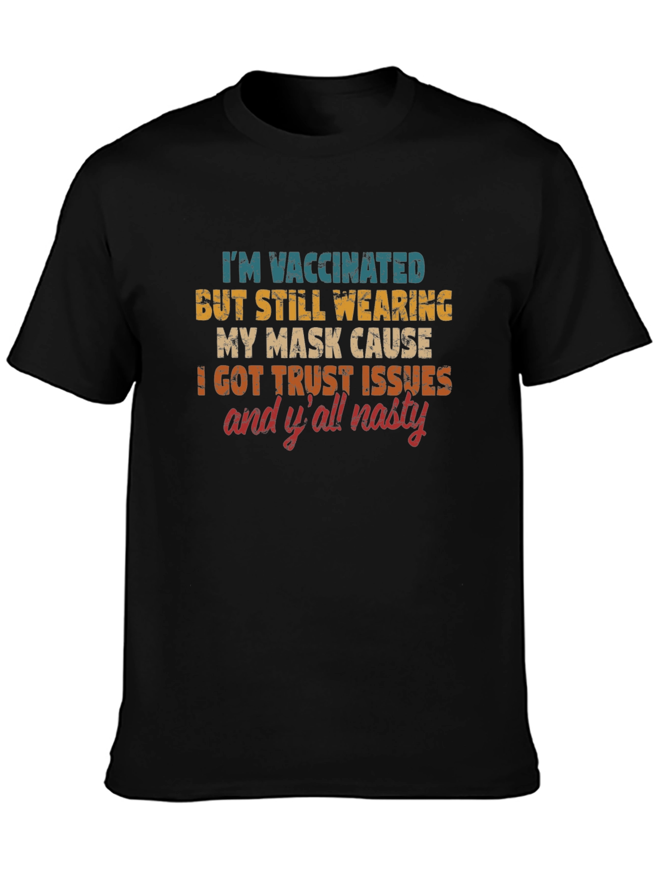 Vaccinated Trust Issues T-Shirt