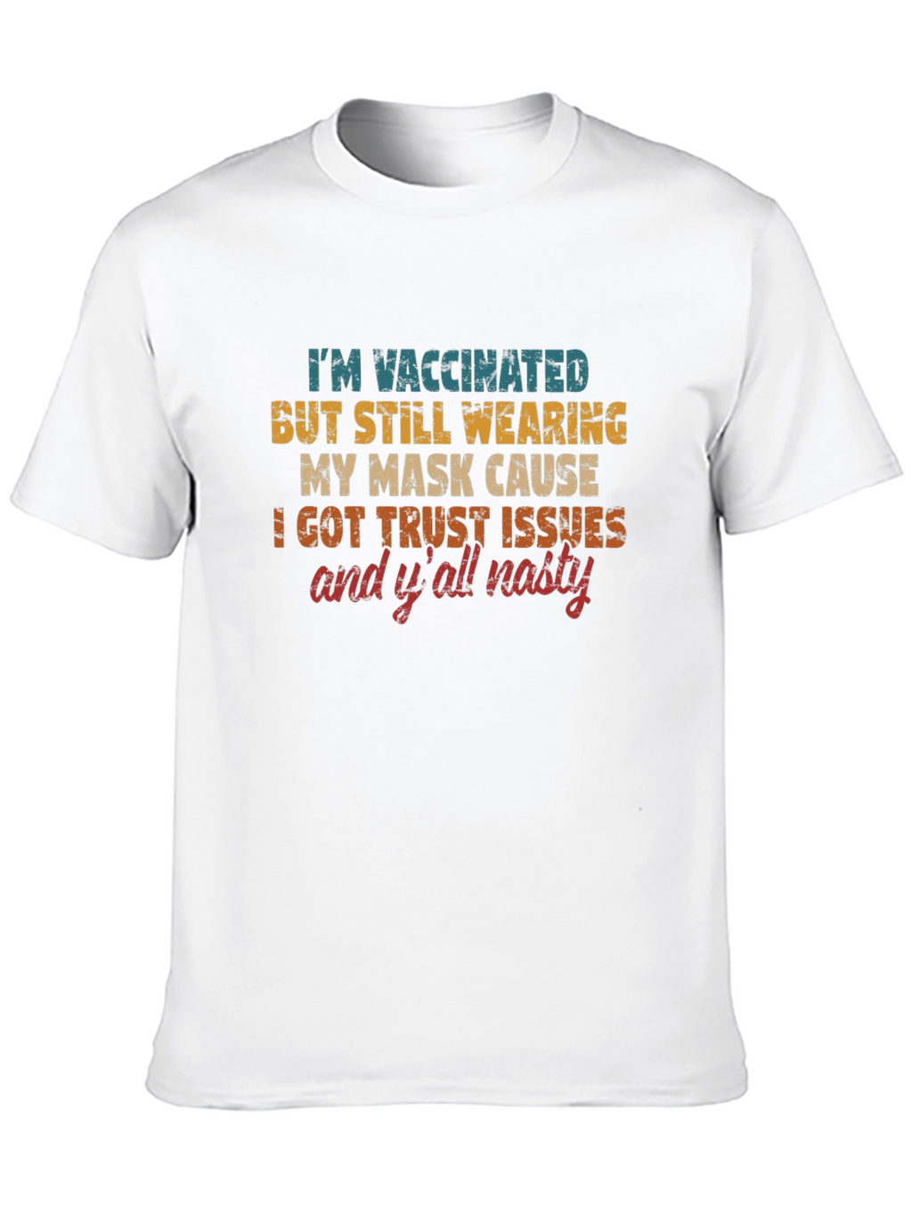 Vaccinated Trust Issues T-Shirt