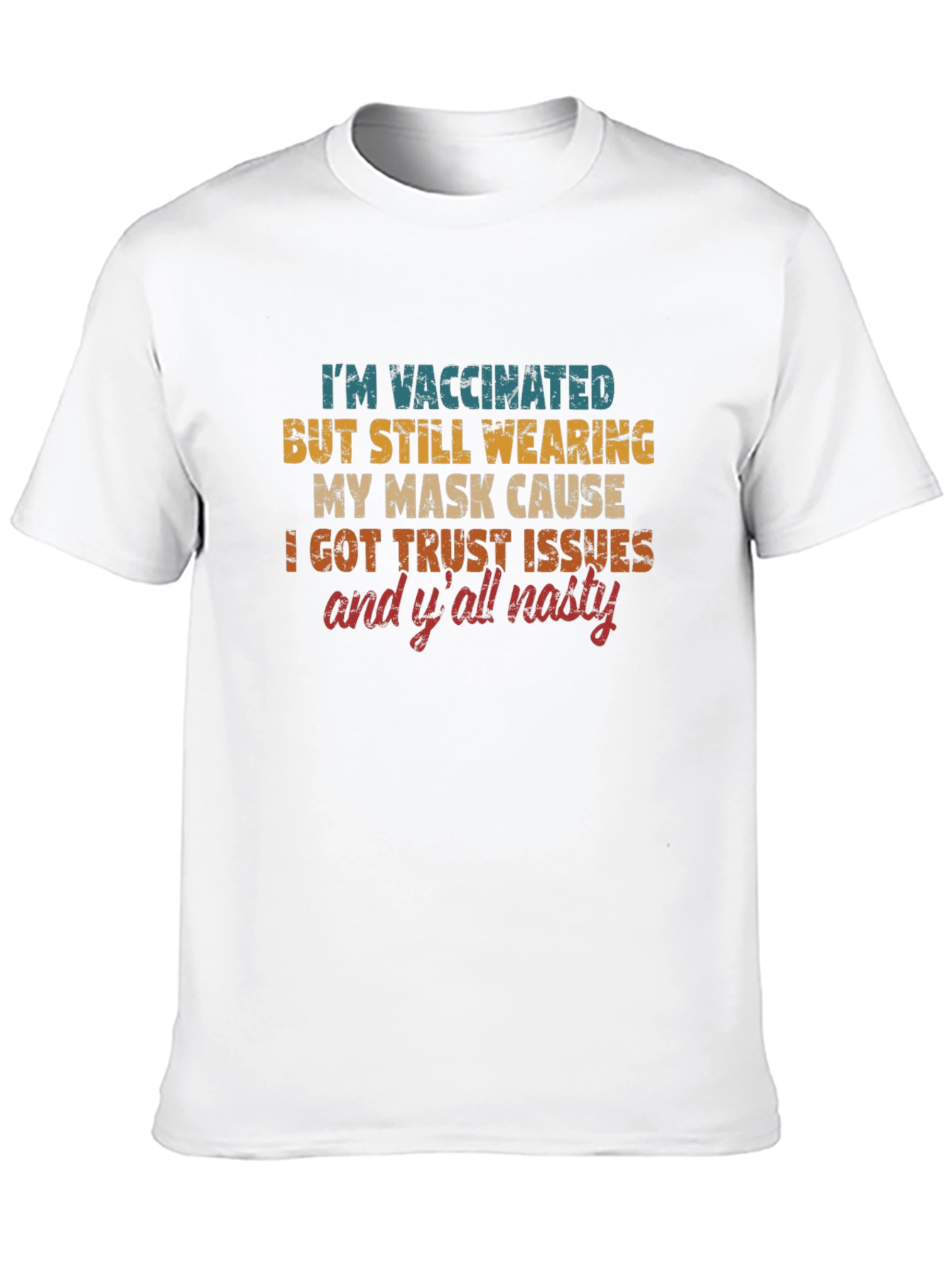 Vaccinated Trust Issues T-Shirt