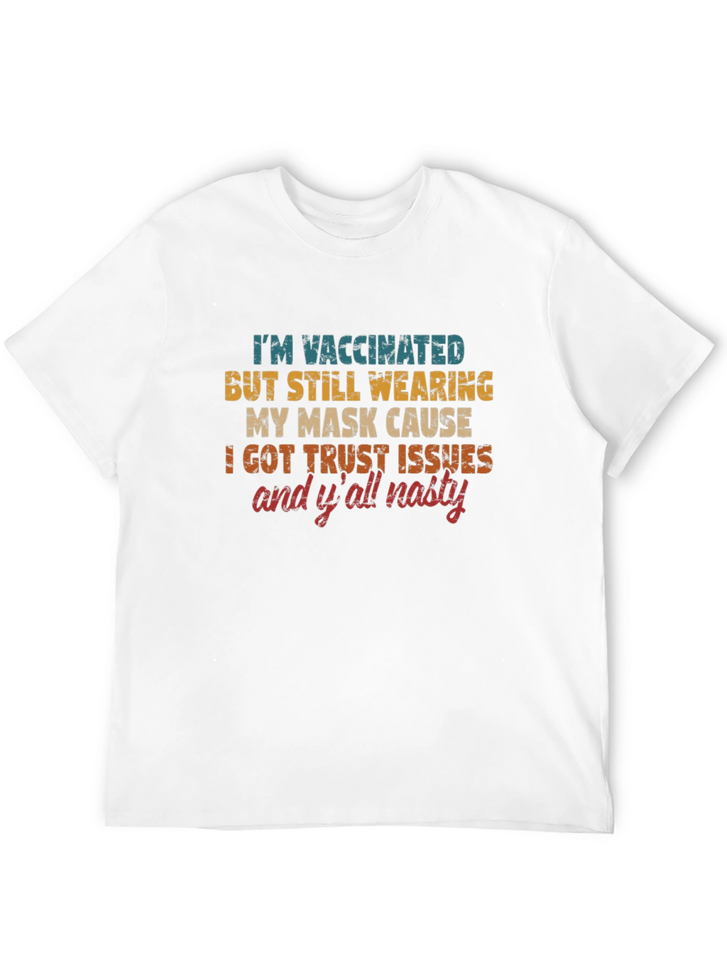 Vaccinated Trust Issues T-Shirt