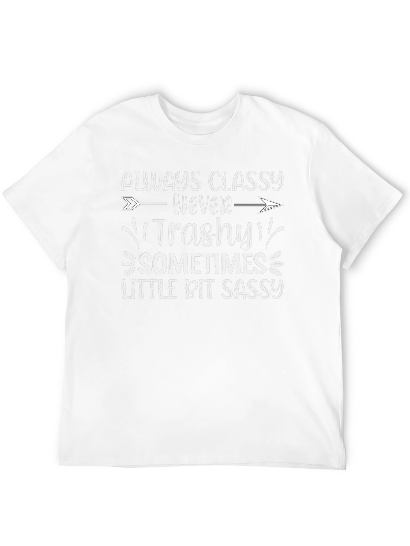 Classy Never Trashy Sassy Graphic Tee
