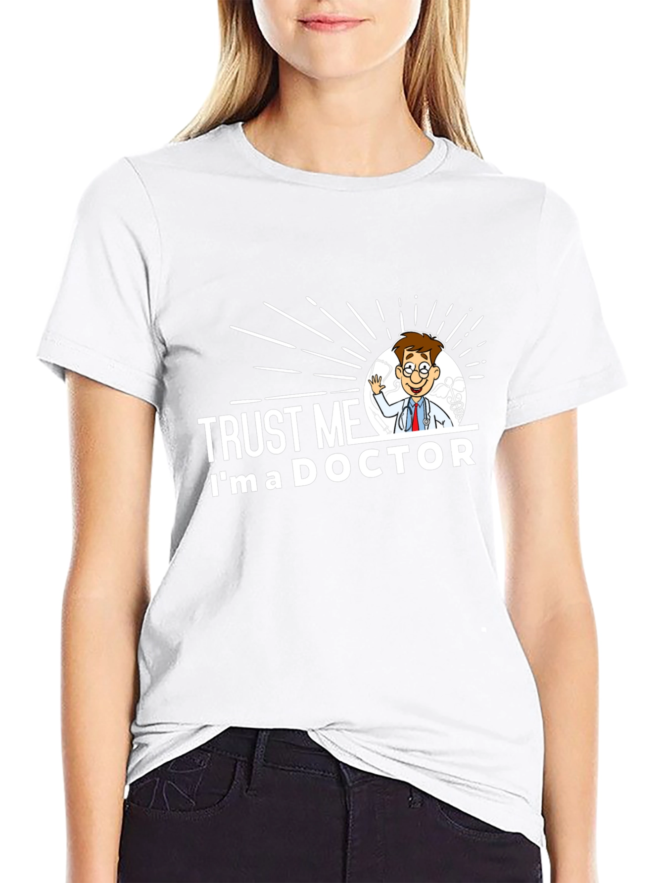 Trust Me Im a Doctor Graphic T-Shirt