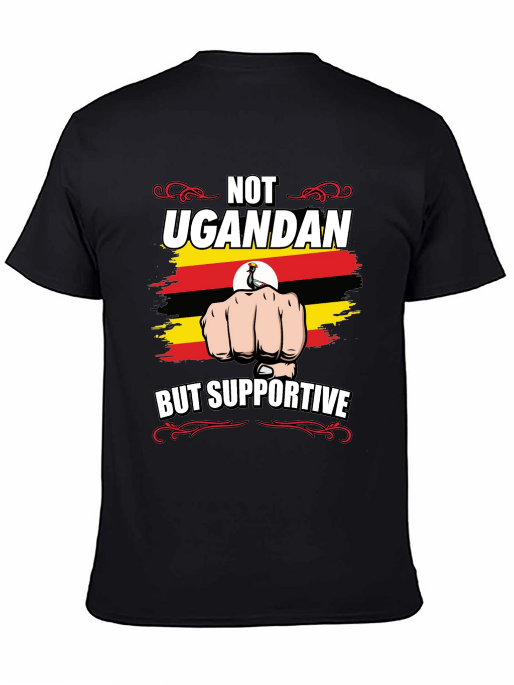 Not Ugandan But Supportive T-Shirt