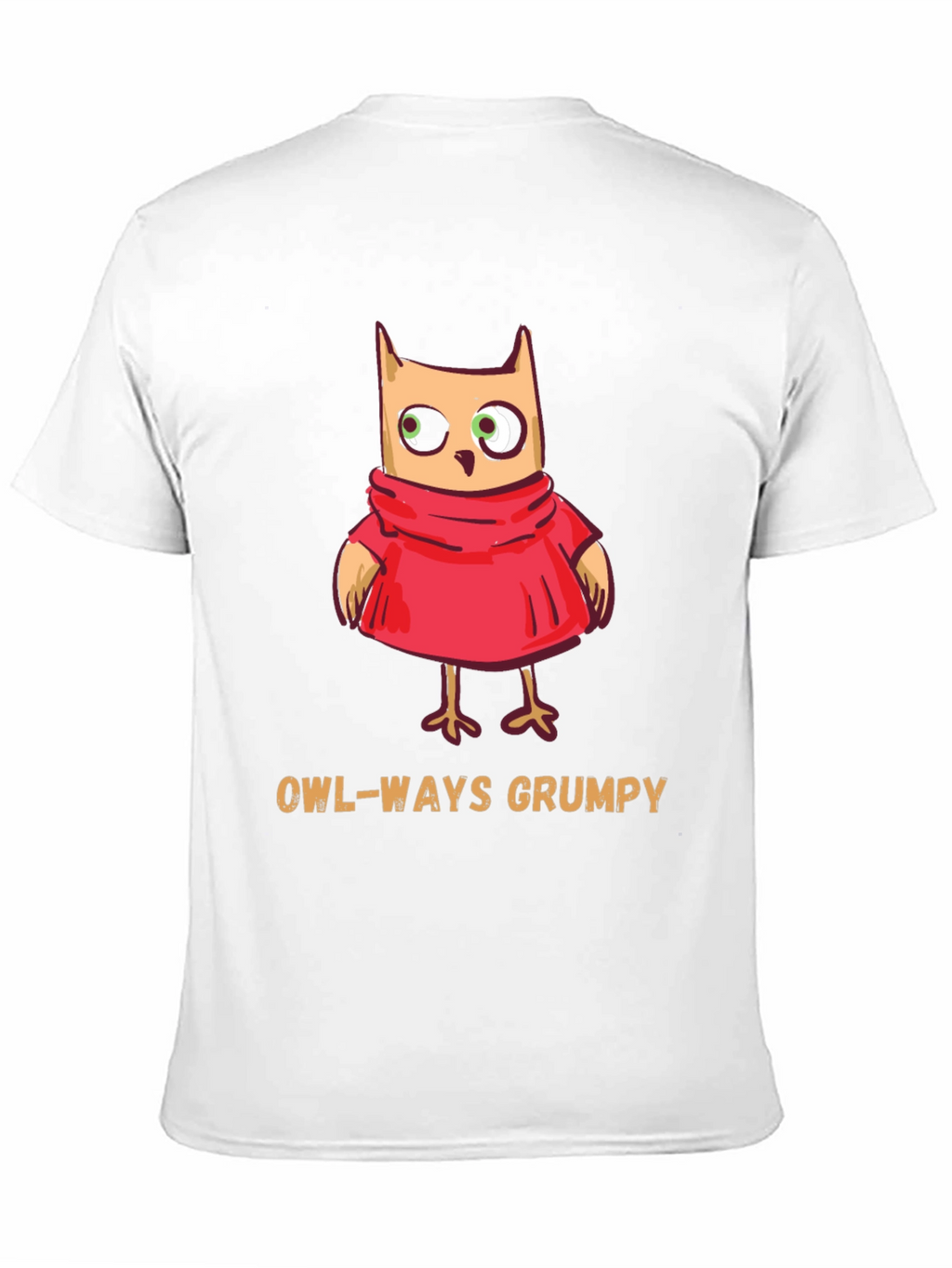 Owl-Ways Grumpy T-Shirt - Funny Cartoon Owl Tee