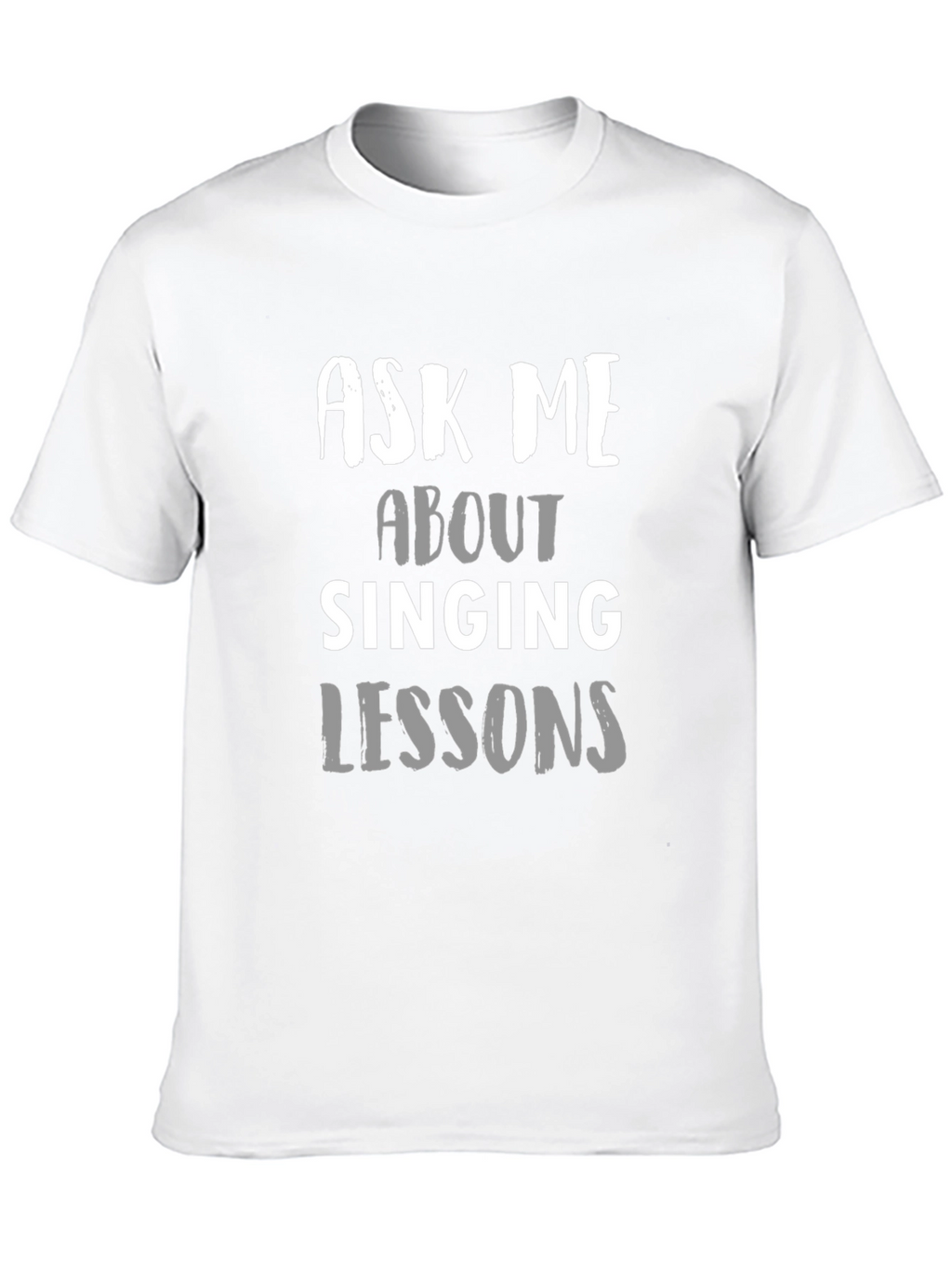 Ask Me About Singing Lessons T-Shirt