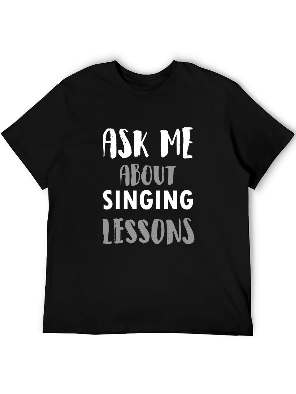 Ask Me About Singing Lessons T-Shirt