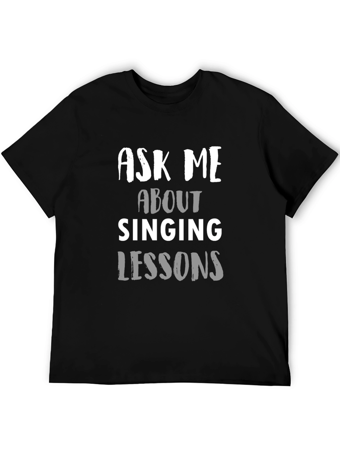 Ask Me About Singing Lessons T-Shirt