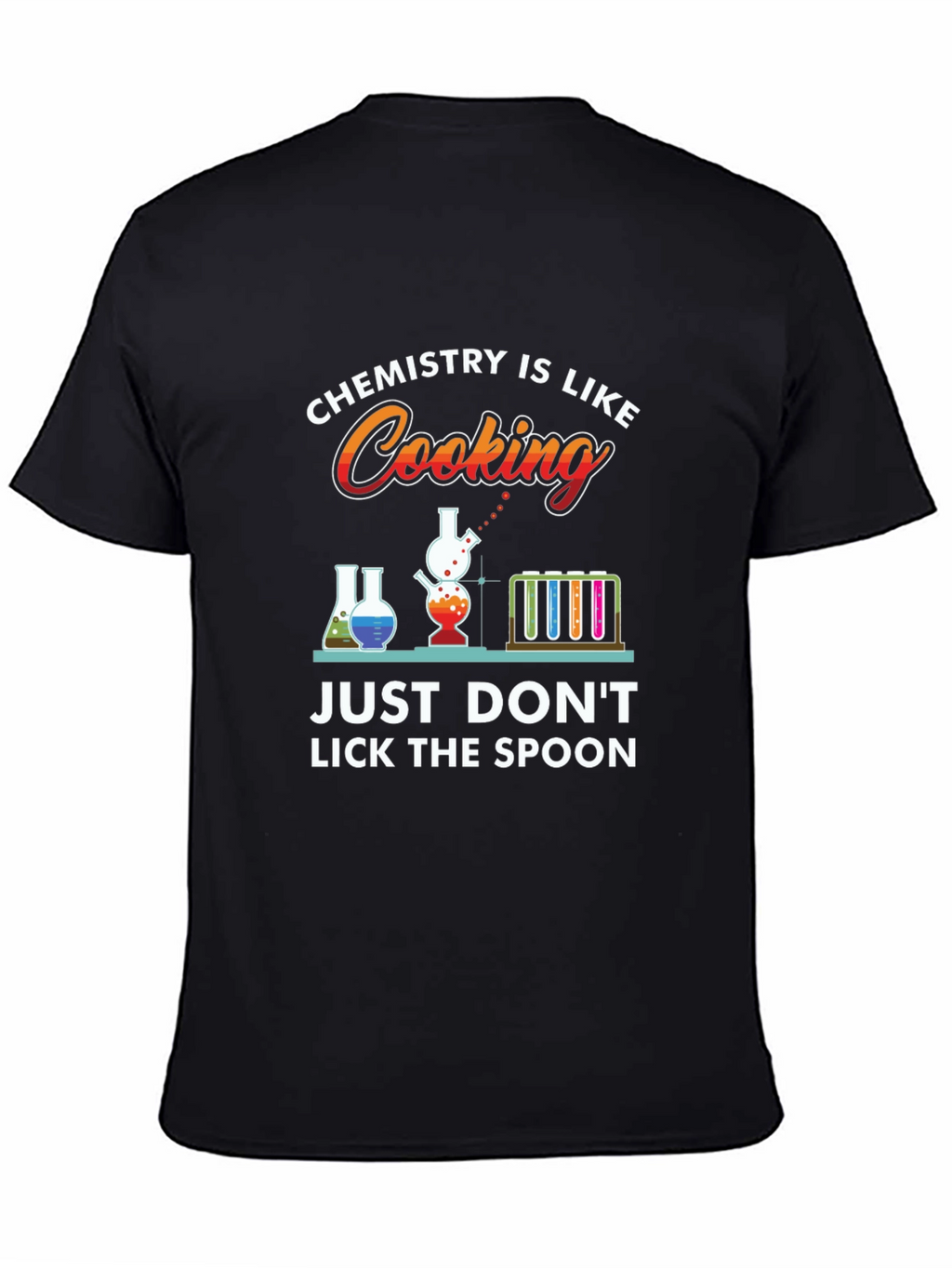 Chemistry is Like Cooking Funny T-Shirt