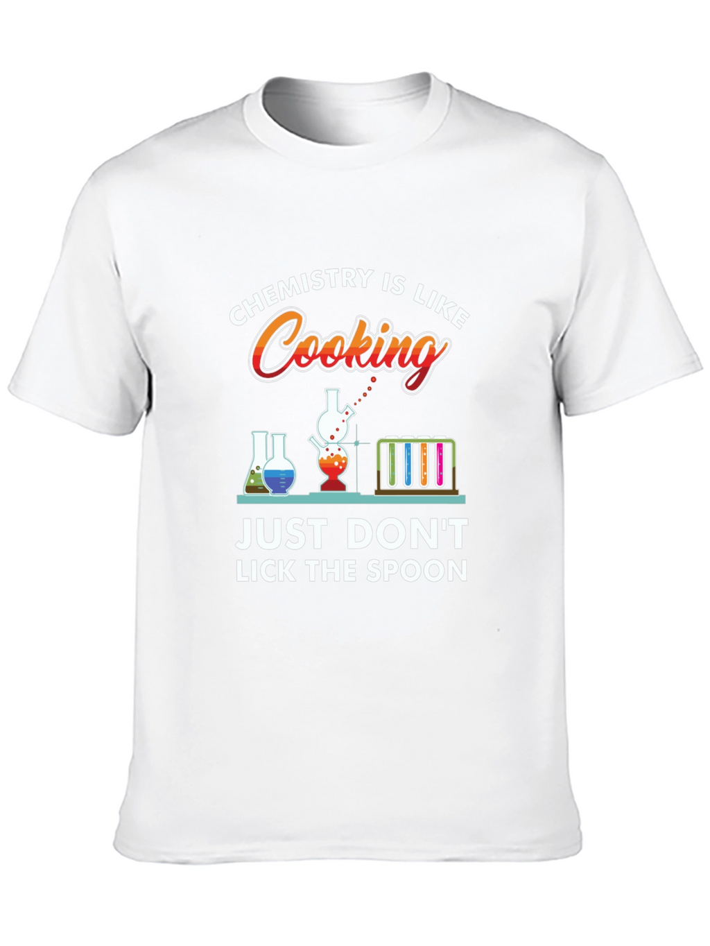 Chemistry is Like Cooking Funny T-Shirt