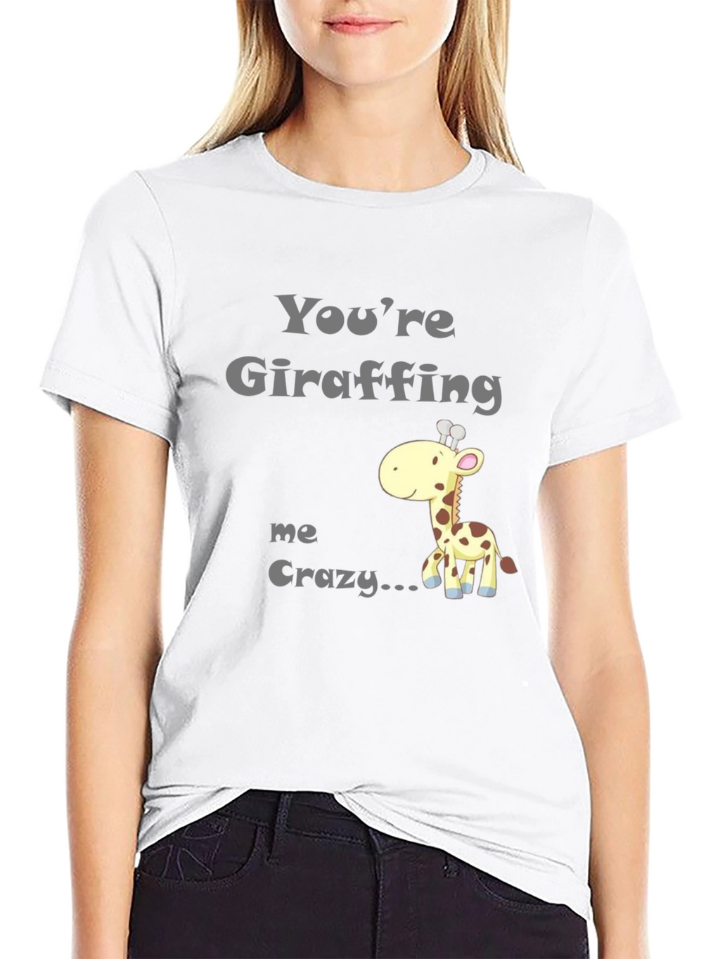 Youre Giraffing Me Crazy T-Shirt - Novelty Graphic Tee