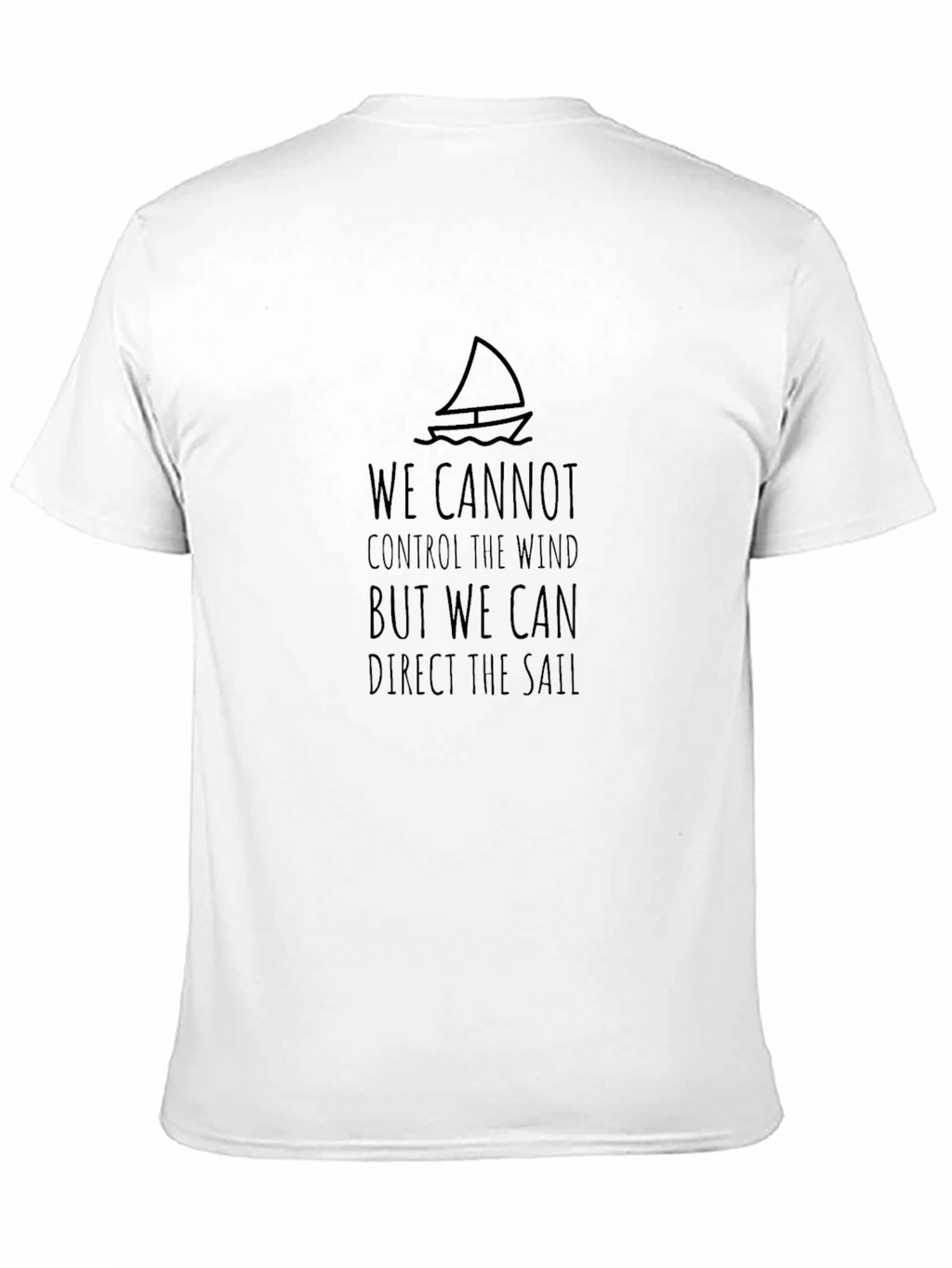 Sailing Quote Graphic T-Shirt - Inspirational Design