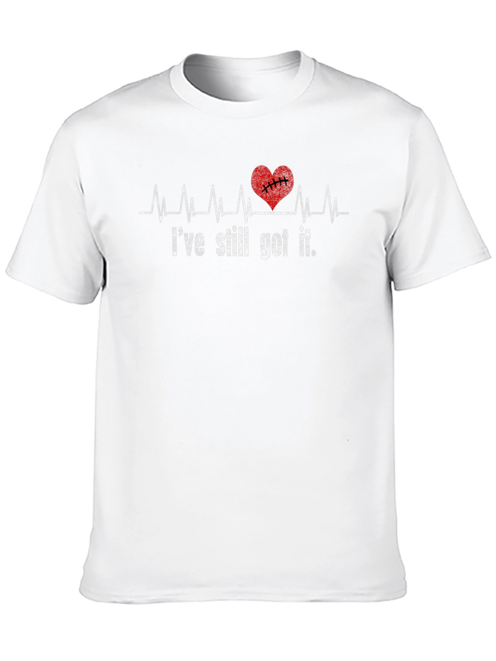 Ive Still Got It Heartbeat T-Shirt