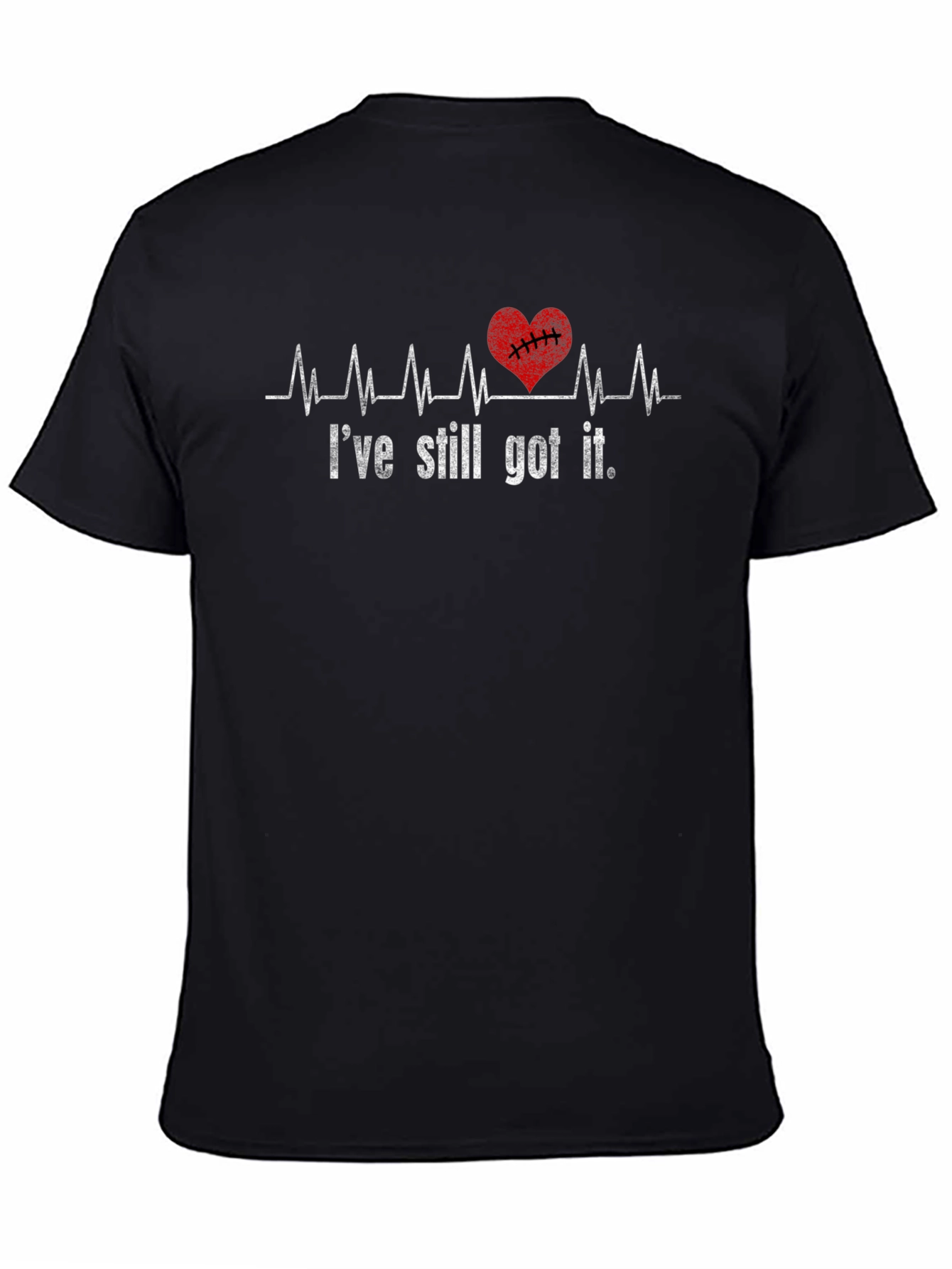 Ive Still Got It Heartbeat T-Shirt