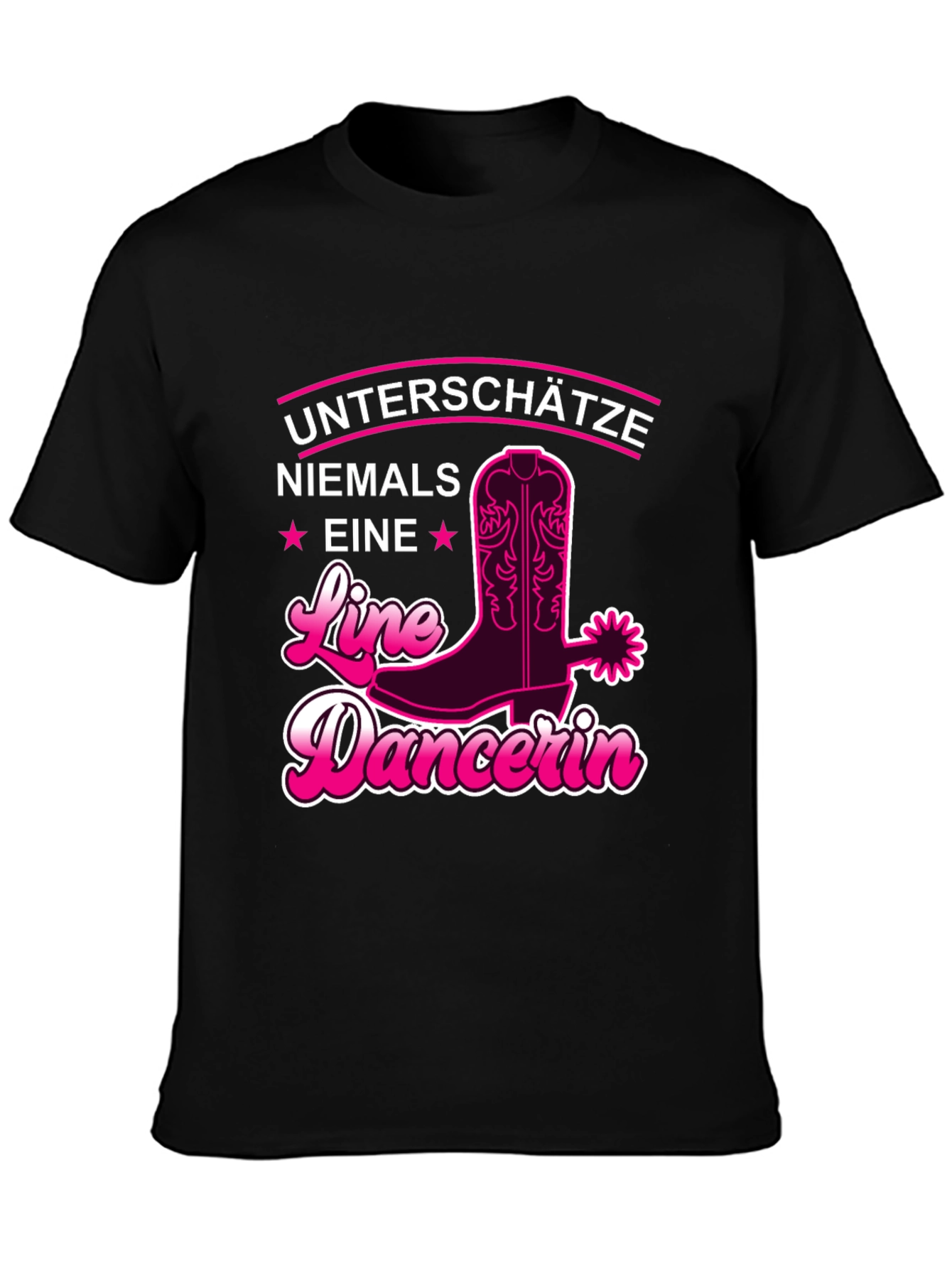 Line Dancer T-Shirt - Untershatze Niemals Eine