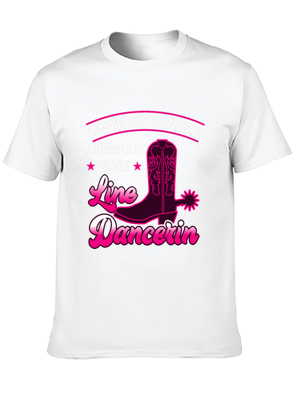 Line Dancer T-Shirt - Untershatze Niemals Eine