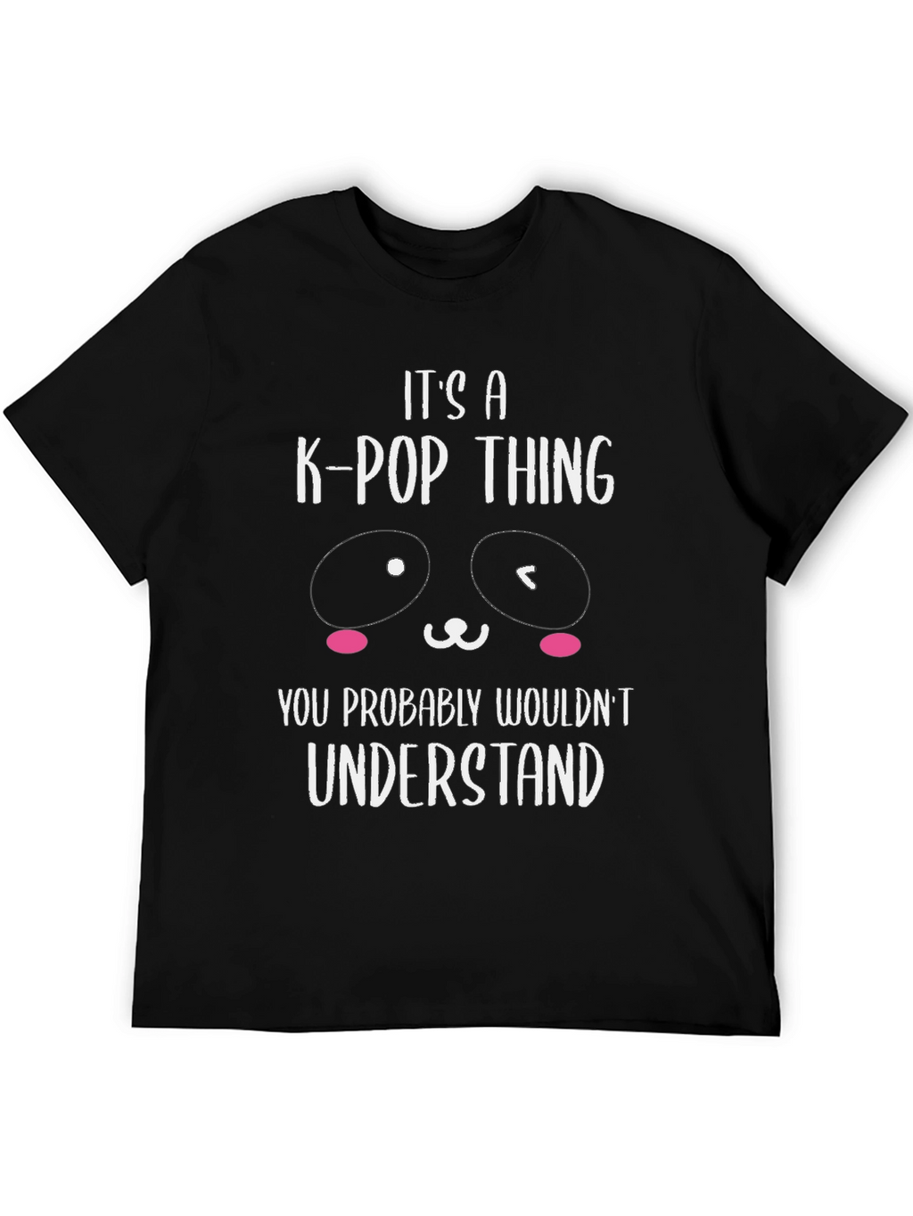Its A K-Pop Thing T-Shirt Funny Panda Tee
