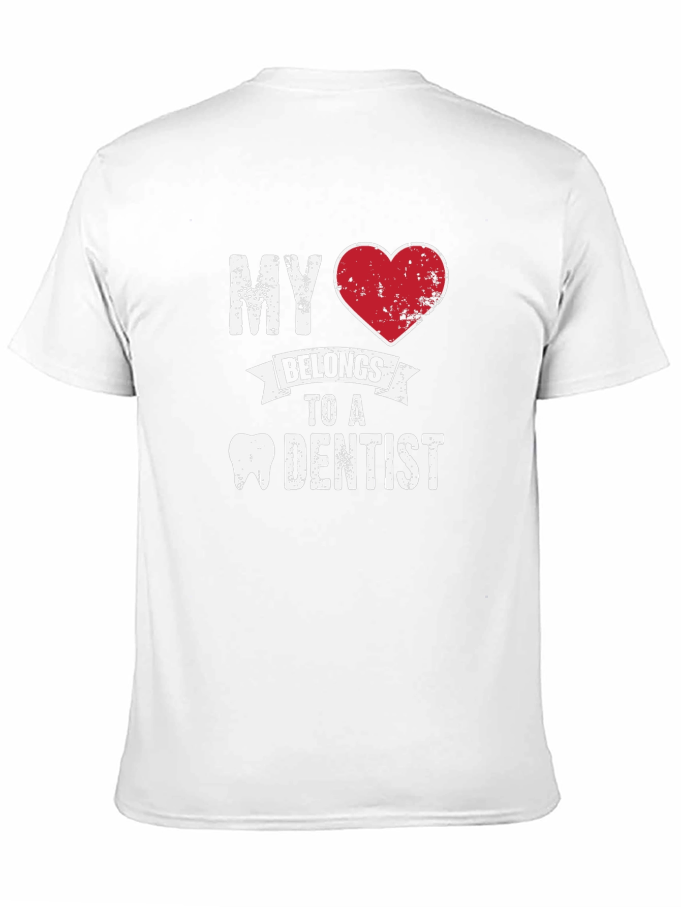 My Heart Belongs to a Dentist T-Shirt