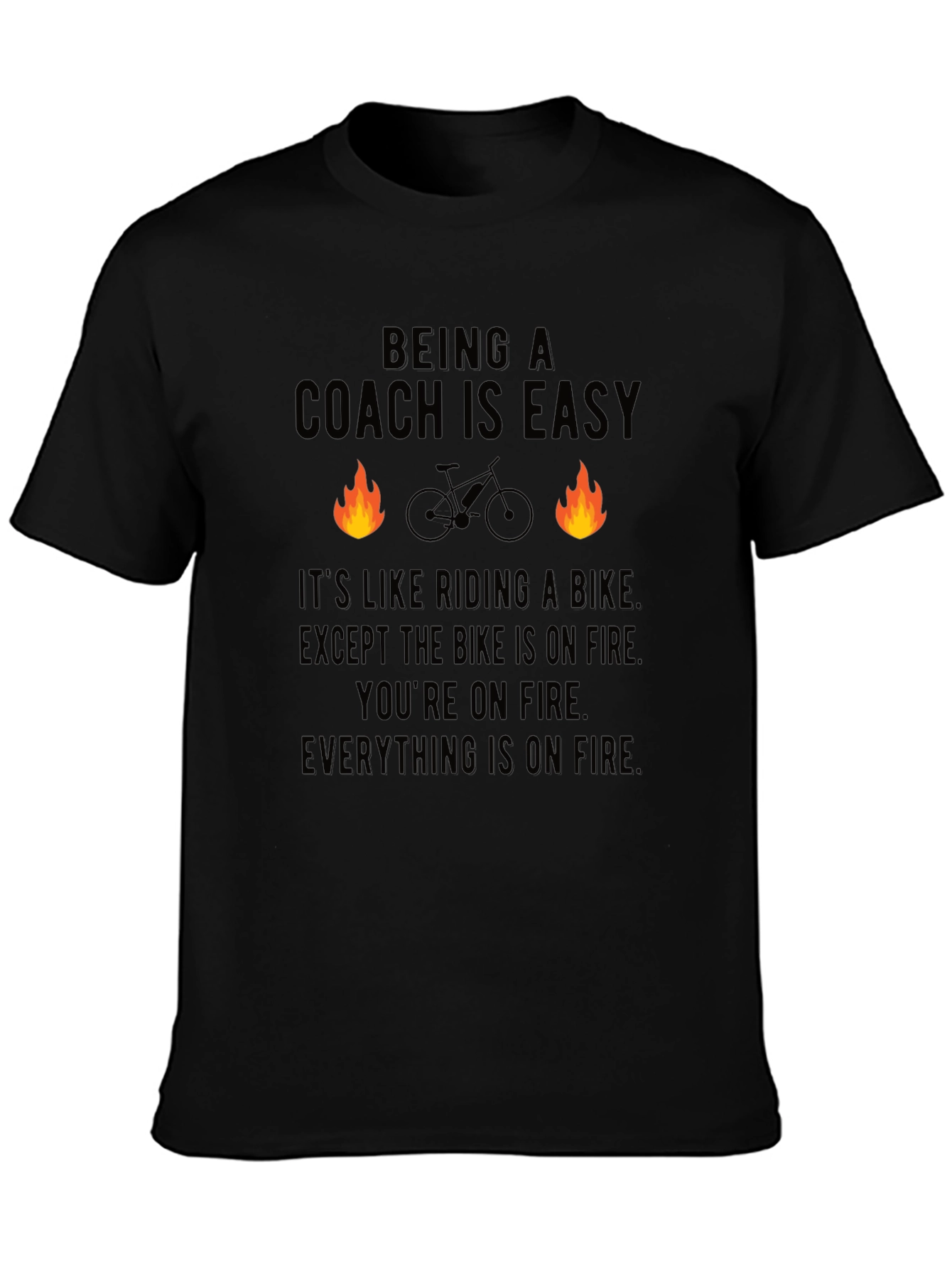 Being a Coach is Easy T-Shirt