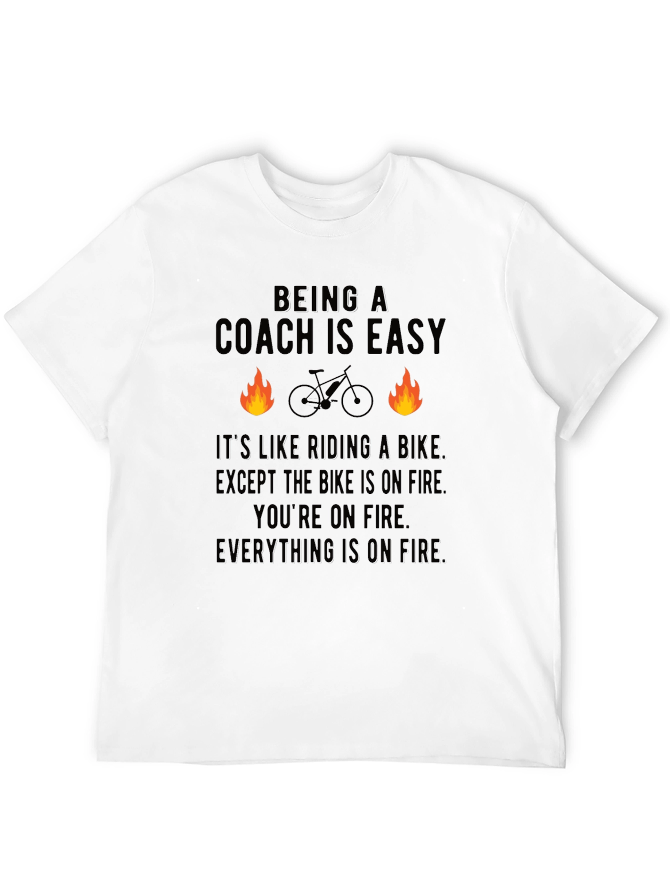 Being a Coach is Easy T-Shirt