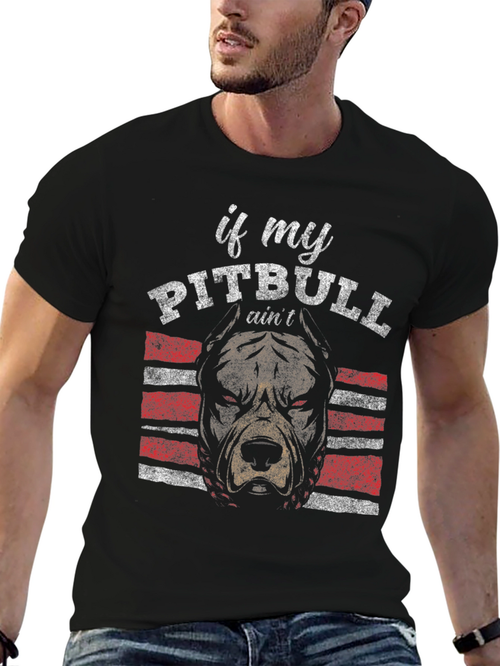 Pitbull T-Shirt - If My Pitbull Aint Design