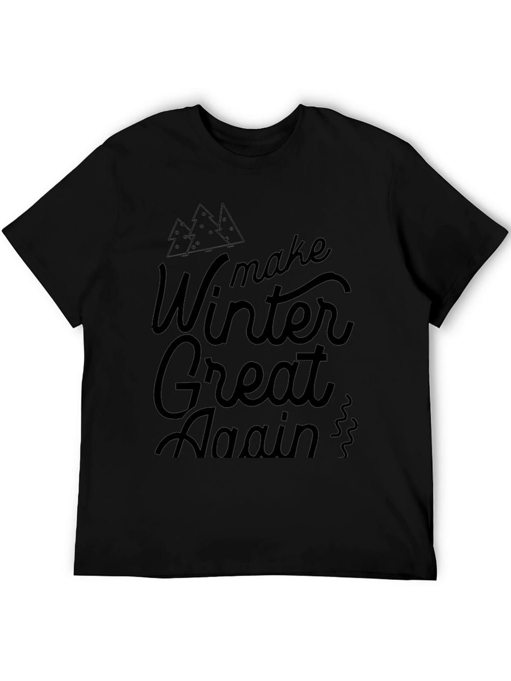 Make Winter Great Again Black T-Shirt