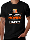 Movie Lover T-Shirt: Watching Movies Make Me Happy!
