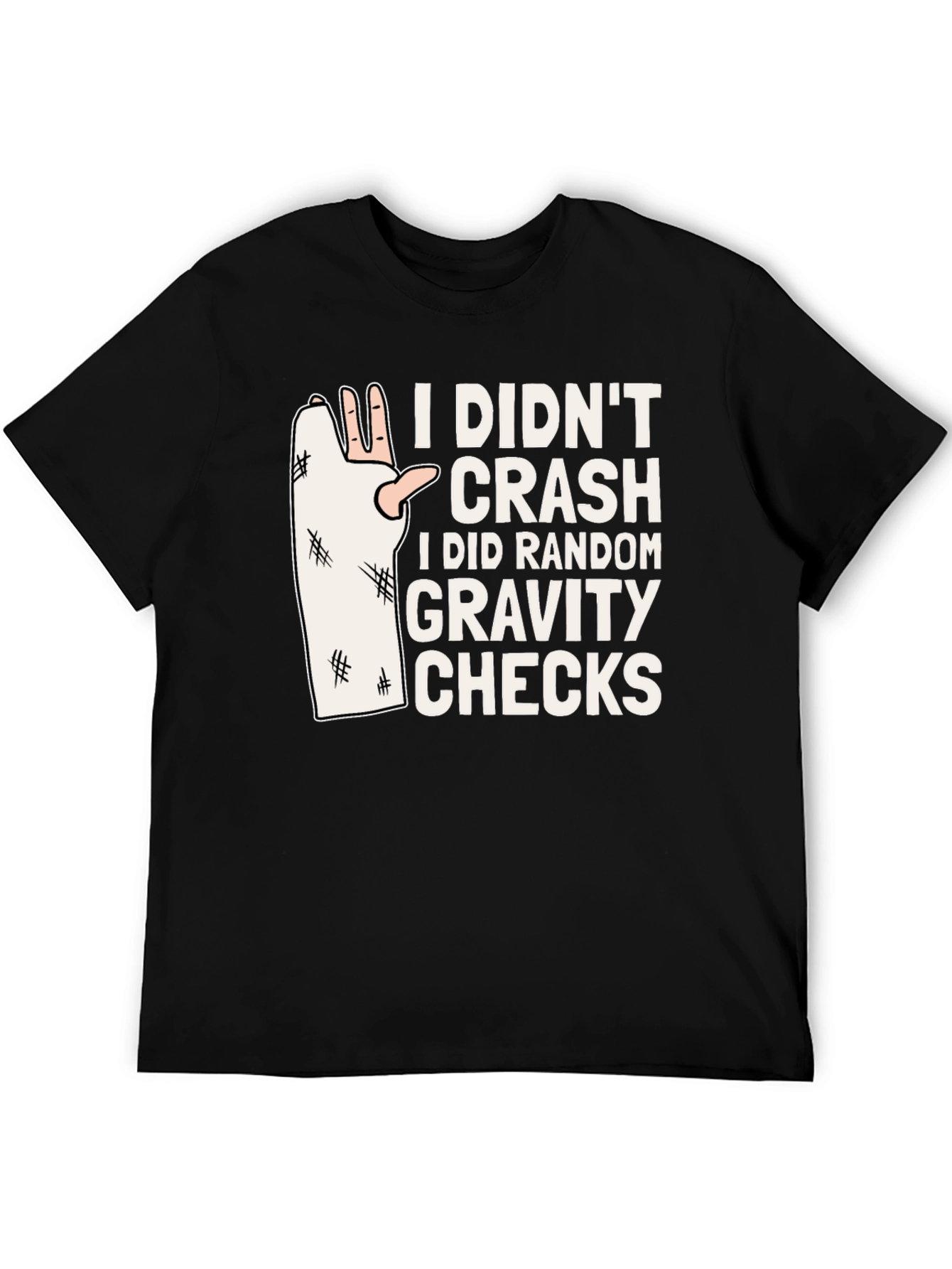 Funny Gravity Check T-Shirt - Broken Arm Humor Tee