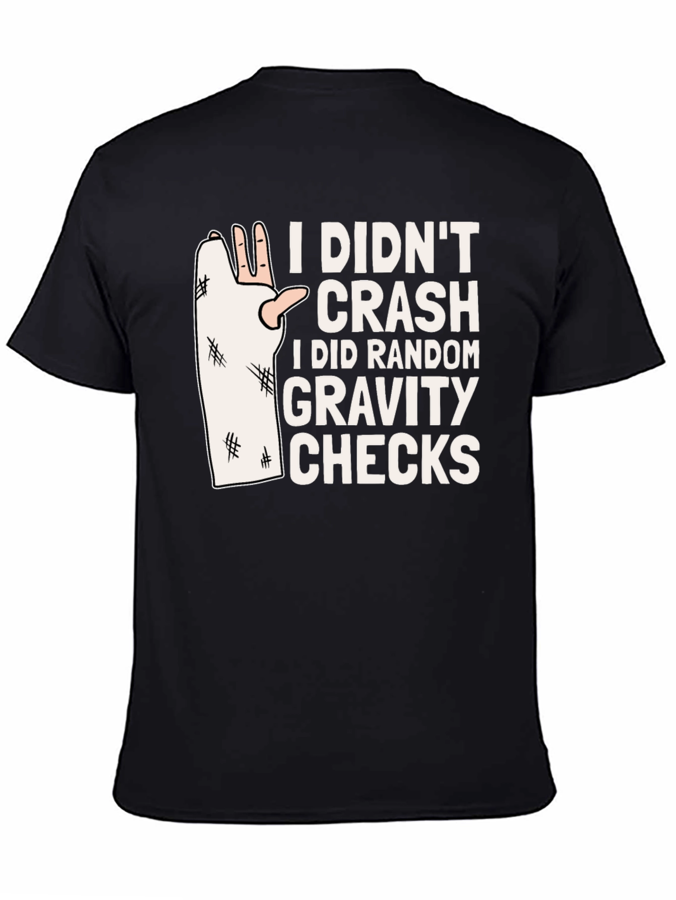 Funny Gravity Check T-Shirt - Broken Arm Humor Tee
