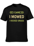 I Came I Mowed I Kicked Grass T-Shirt