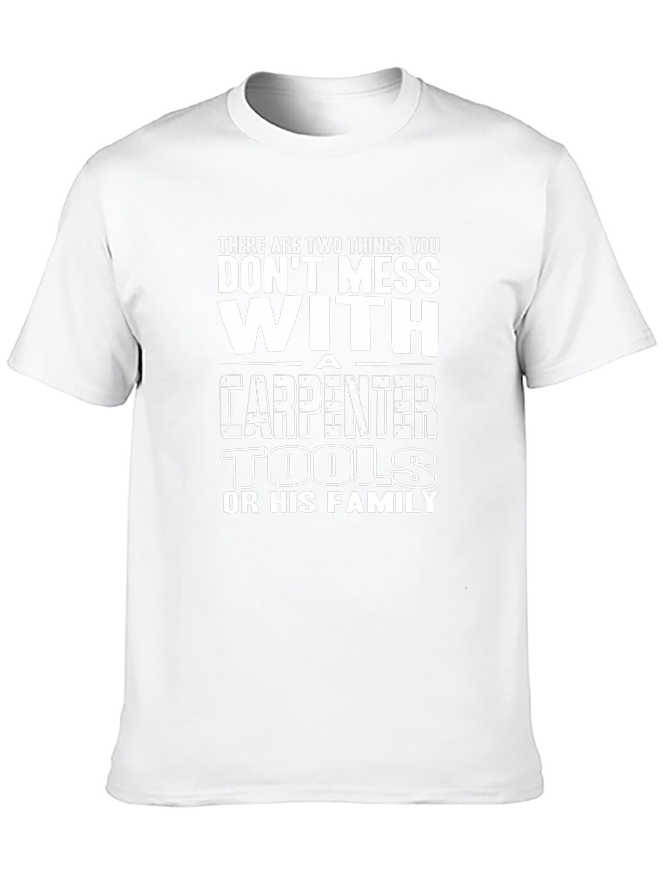 Dont Mess With Carpenter T-Shirt