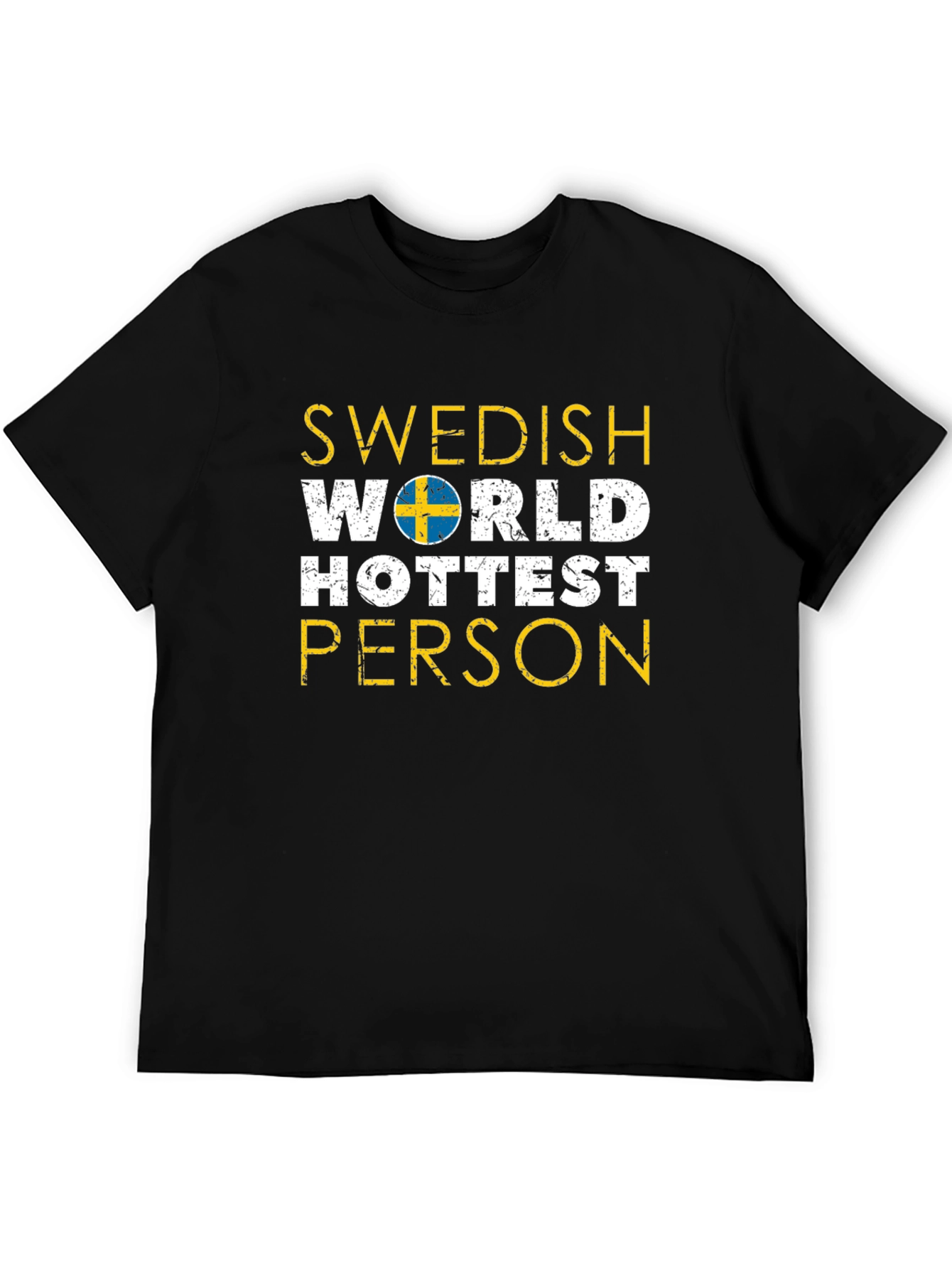 Swedish Worlds Hottest Person Black T-Shirt
