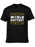 Swedish Worlds Hottest Person Black T-Shirt