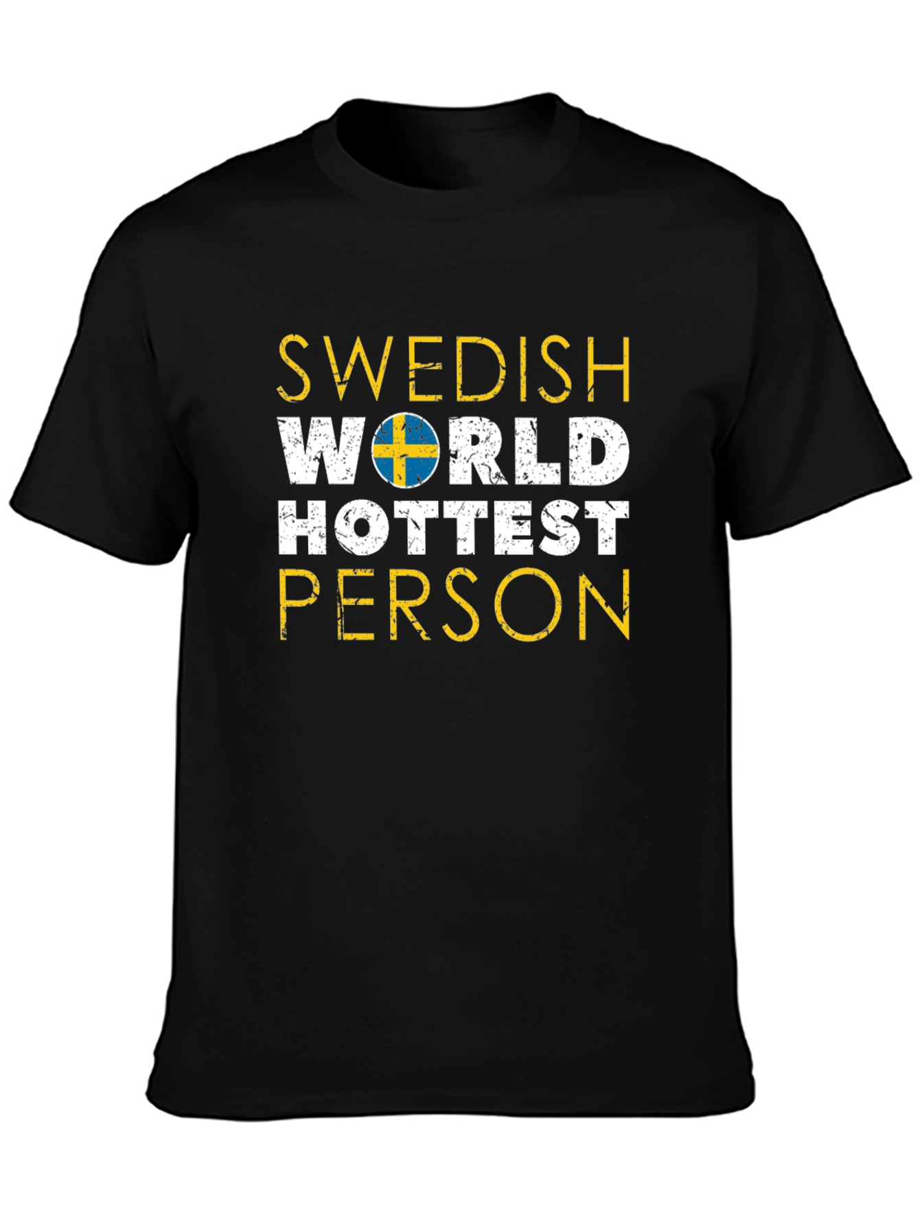 Swedish Worlds Hottest Person Black T-Shirt