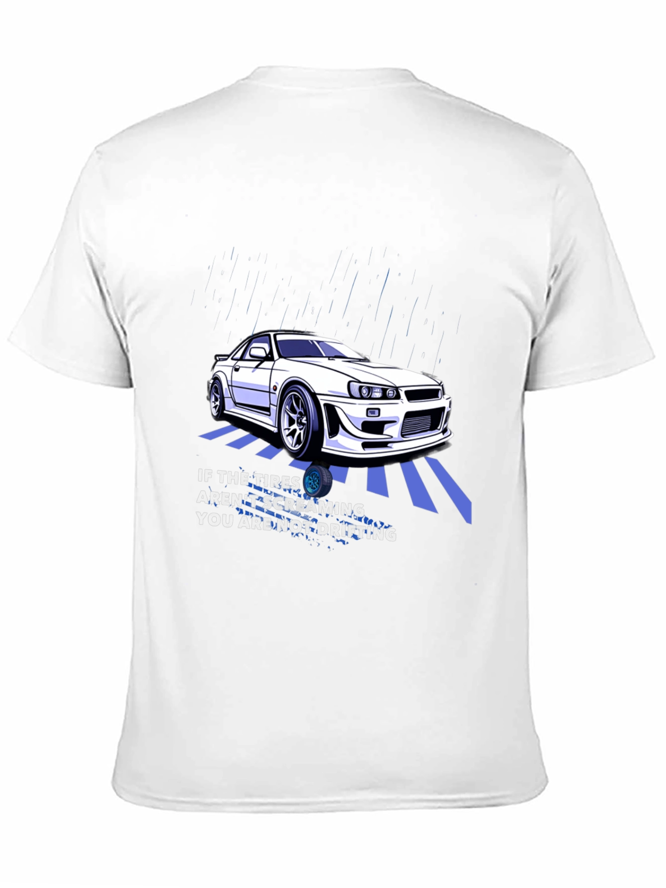 Drifting Car T-Shirt - If The Tires Arent Screaming...