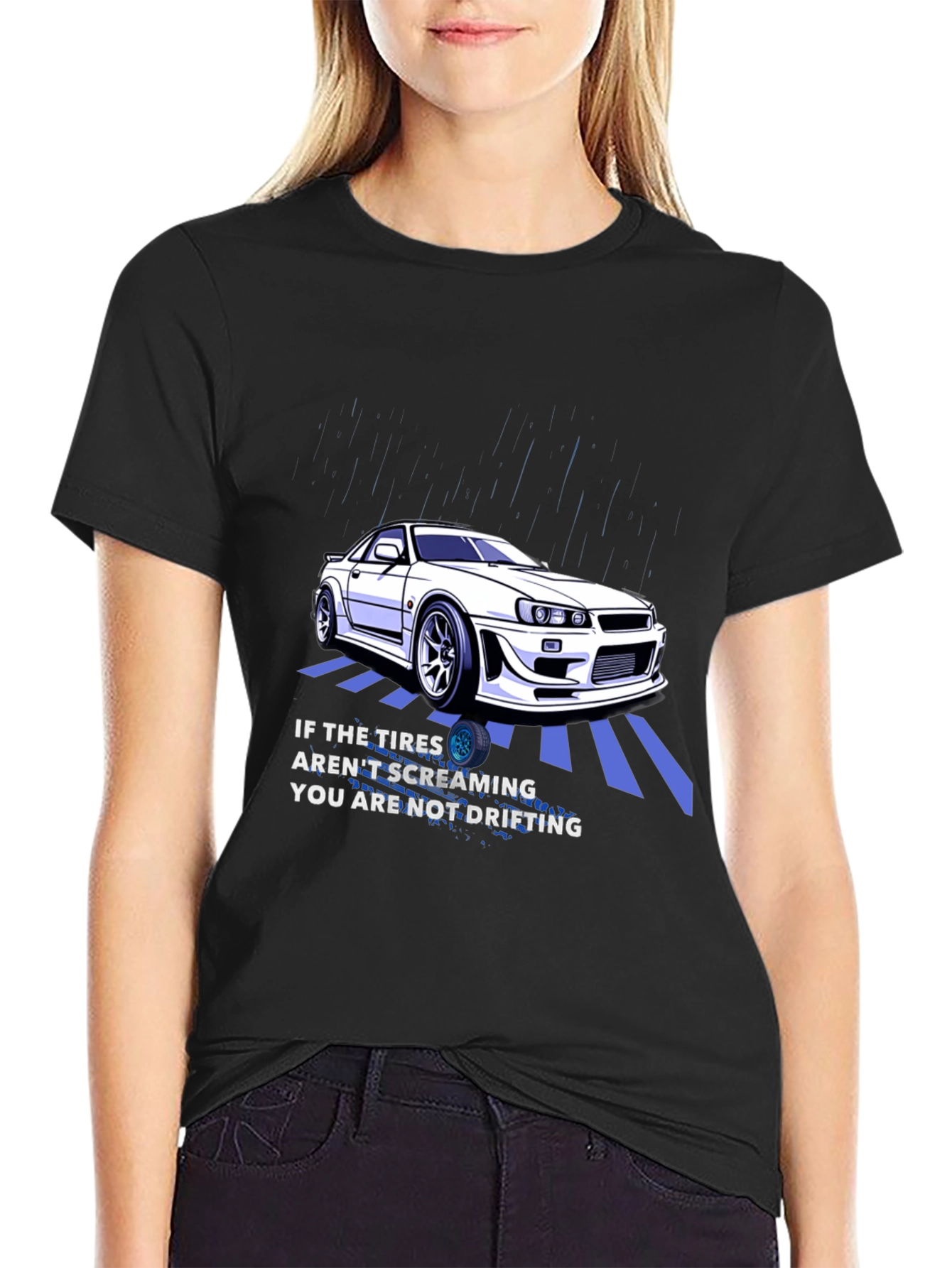 Drifting Car T-Shirt - If The Tires Arent Screaming...