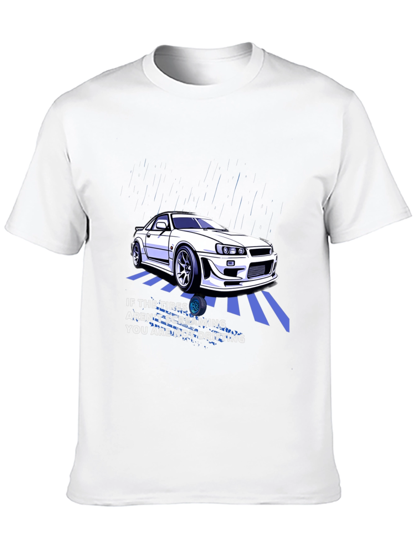 Drifting Car T-Shirt - If The Tires Arent Screaming...