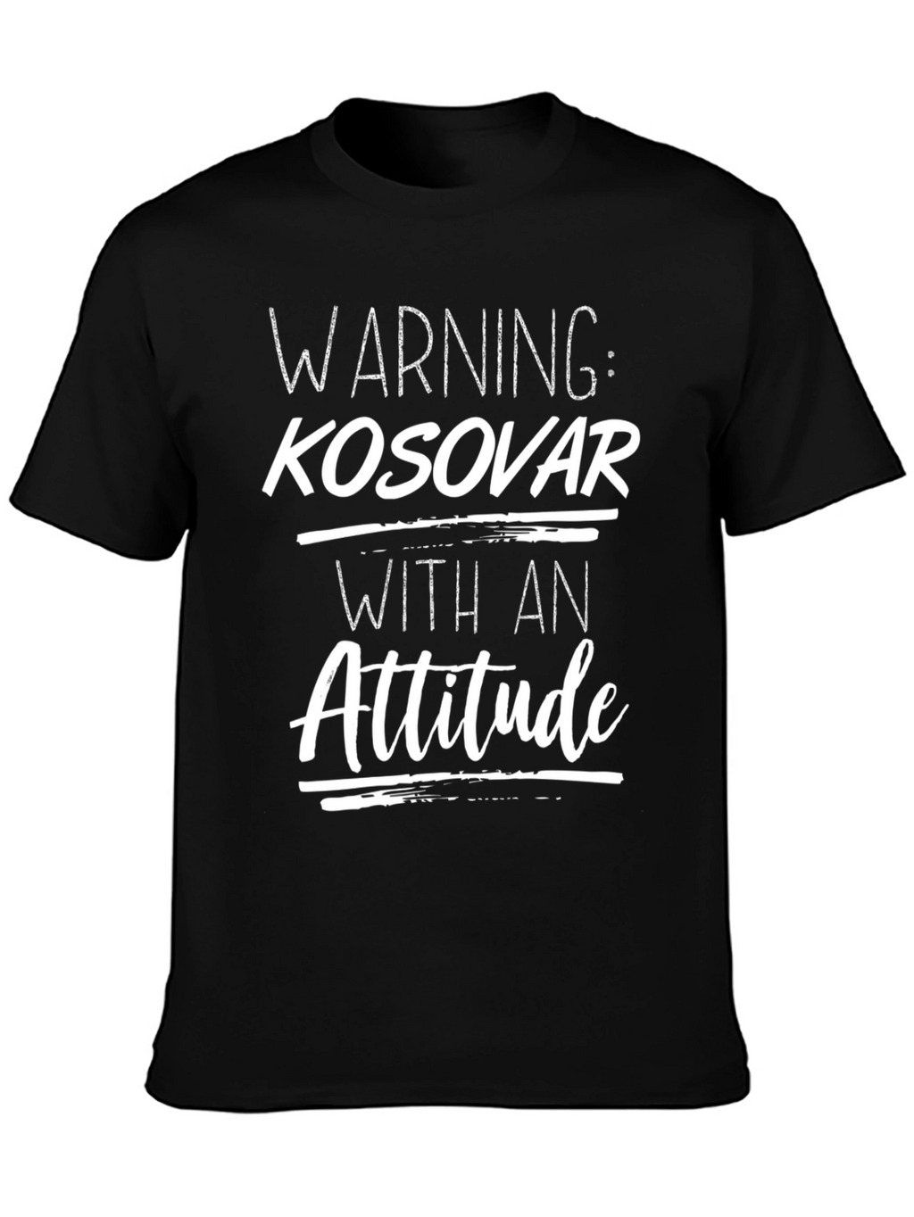 Warning: Kosovar With An Attitude Graphic T-Shirt