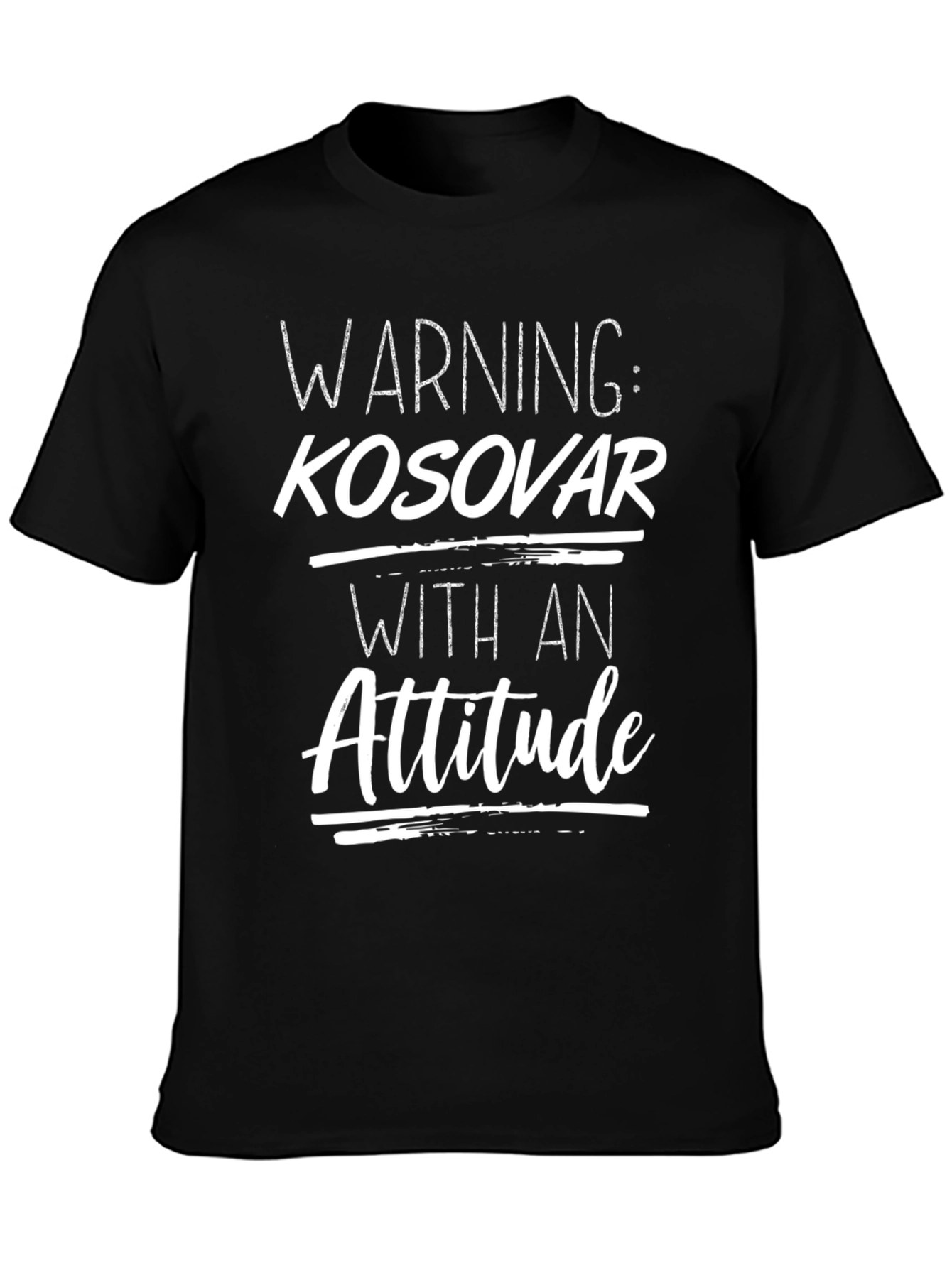 Warning: Kosovar With An Attitude Graphic T-Shirt