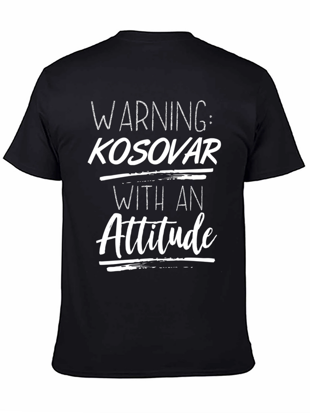 Warning: Kosovar With An Attitude Graphic T-Shirt