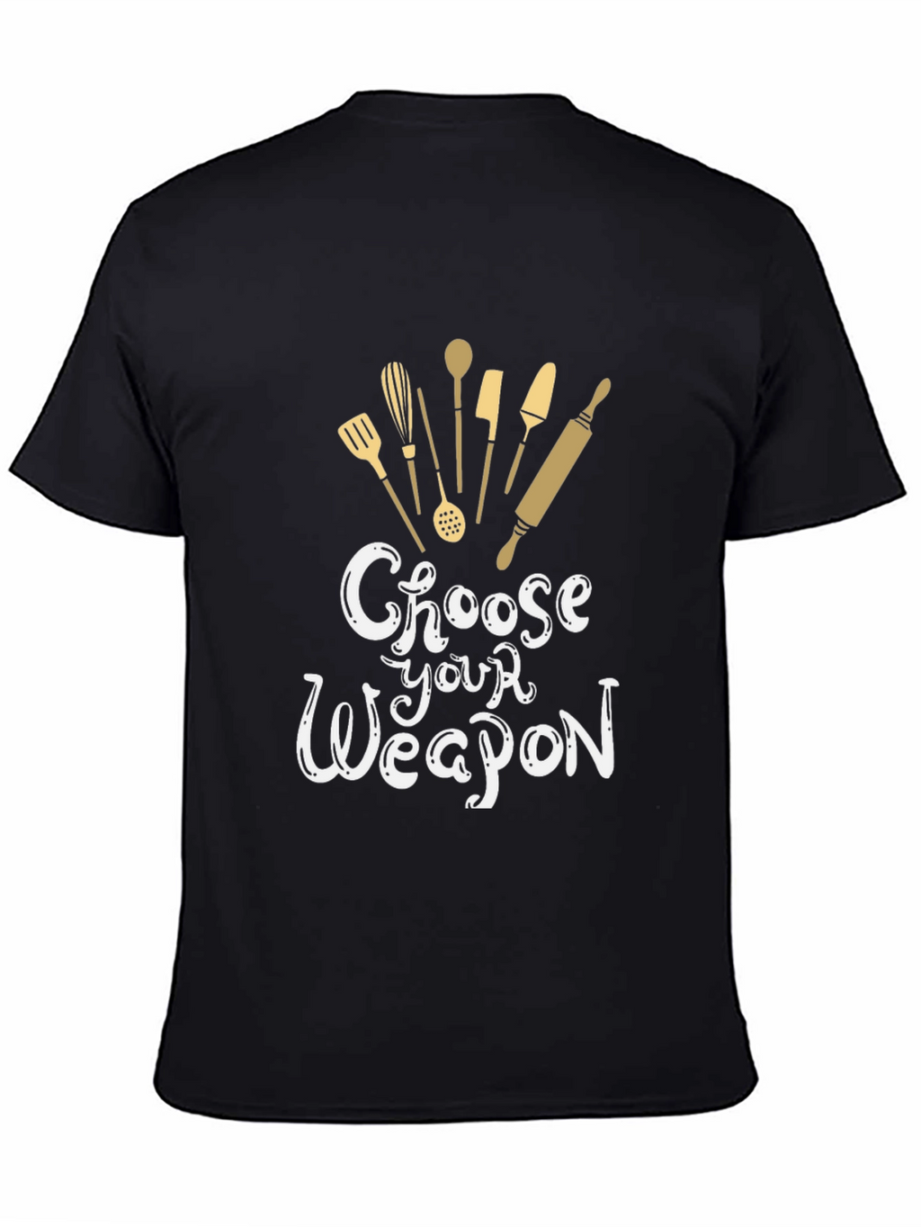 Choose Your Weapon T-Shirt - Bakers Edition
