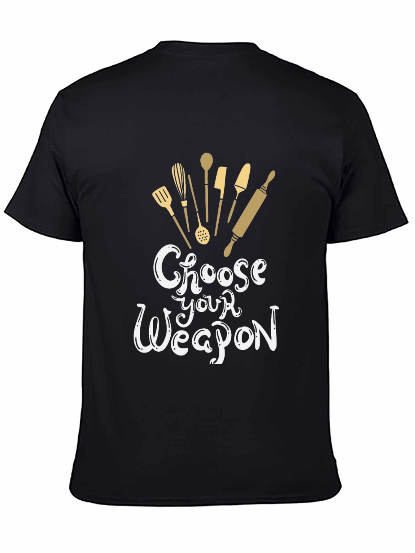 Choose Your Weapon T-Shirt - Bakers Edition