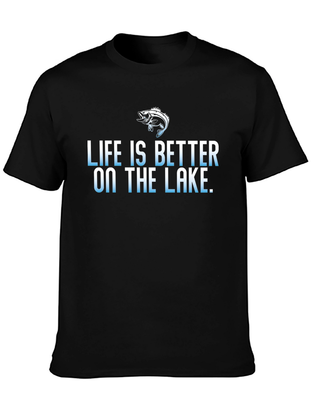 Life is Better on the Lake T-Shirt