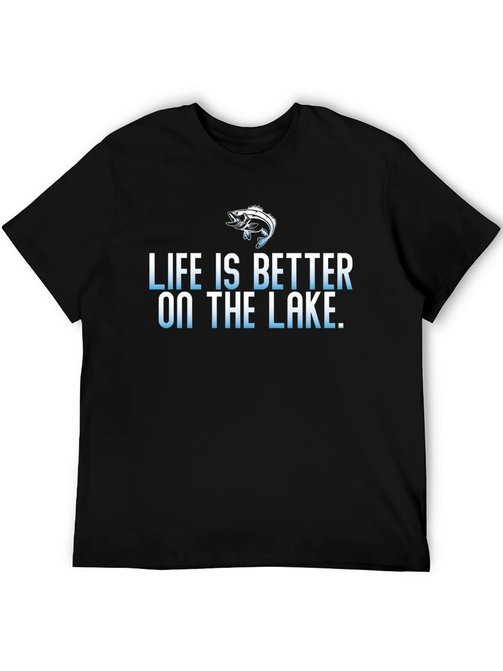 Life is Better on the Lake T-Shirt