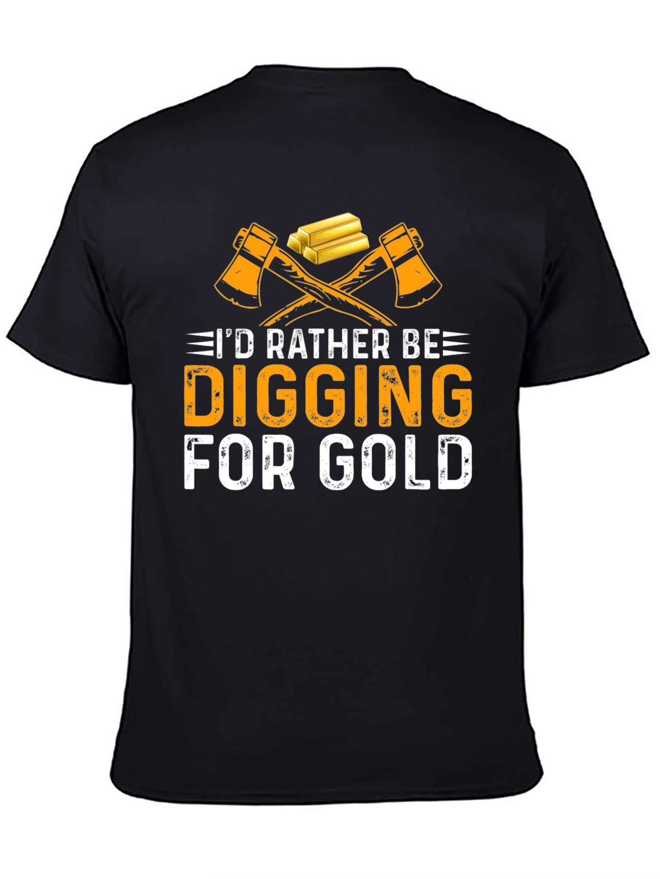 Digging For Gold T-Shirt - Miner Gift Idea