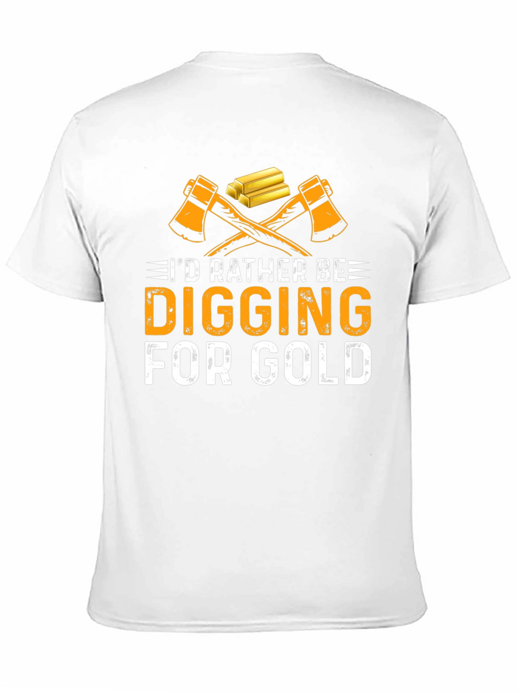 Digging For Gold T-Shirt - Miner Gift Idea