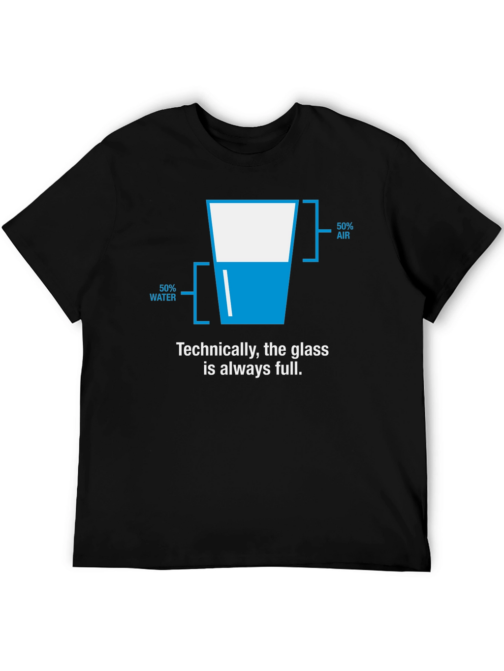 Technically Full Glass T-Shirt - Funny Science Tee