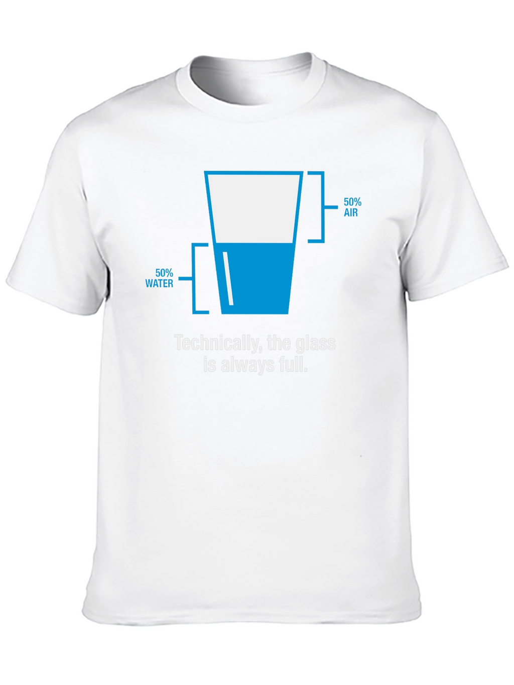 Technically Full Glass T-Shirt - Funny Science Tee